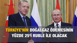Erdoğan ve Putin bir araya geldi: Doğalgaz ödemesinin yüzde 25'i Ruble ile olacak